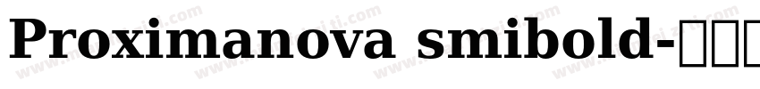 Proximanova smibold字体转换